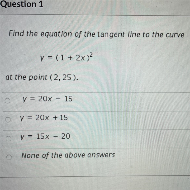 Find the equation of the tangent line to the curve: y = ( 1 + 2x) at the point (2, 25).-example-1