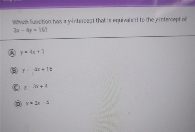 | Log Out Which function has a y-intercept that is equivalent to the y intercept of-example-1