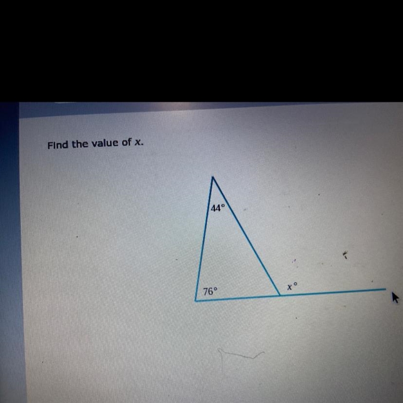 Find the value of x. 44° 76° to-example-1