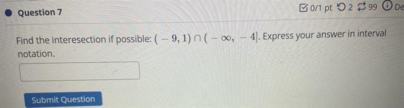 Find the intersection if possible Express your answer in interval notation-example-1