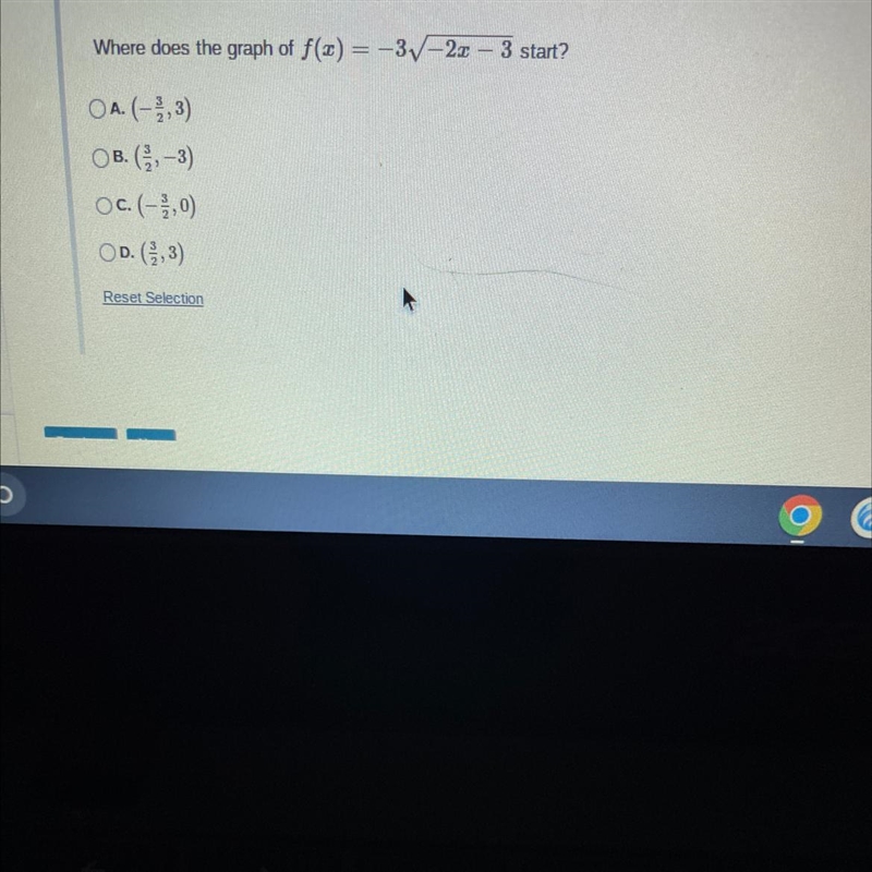 -Where does the graph of f(x) = -3√-2x - 3 start?OA. (-2,3)OB. (-3)OC. (-1,0)OD. (1,3)Reset-example-1