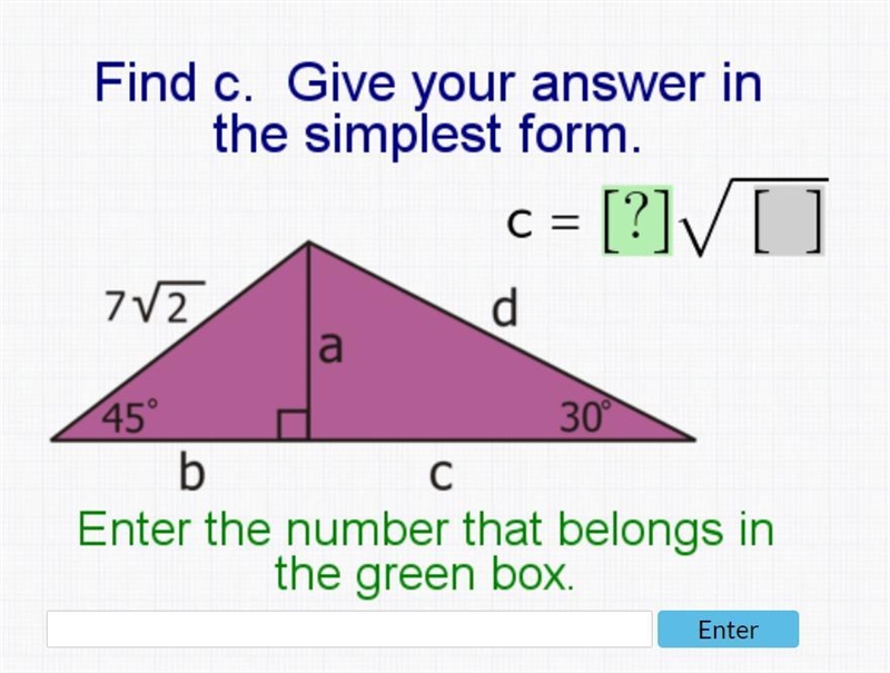 Find c. Give your answer in the simplest form. c = [?]V [] d 7V2 a 45 30 b C Enter-example-1