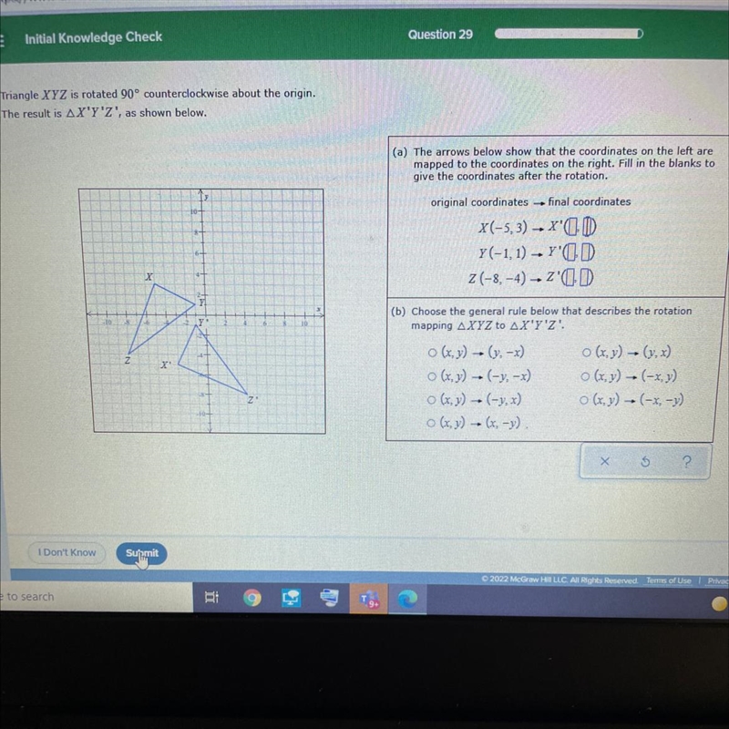 Triangle XYZ is rotated 90° counterclockwise about the origin.The result is Triangle-example-1