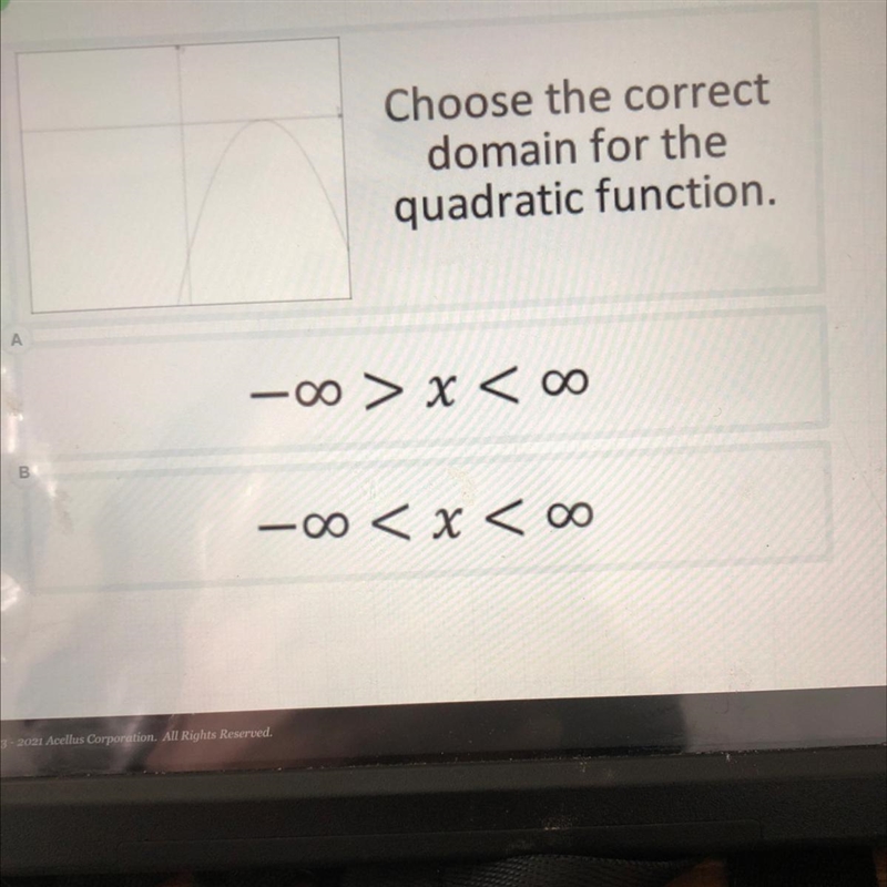 Choose the correctdomain for thequadratic function.А-00 > X < 0B-00 < x &lt-example-1