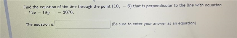 Find the equation of the line through the point (10,-6) that is perpendicular to the-example-1