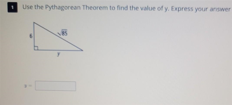 Use the Pythagorean theory to find the value of y. Express your answer in simplest-example-1