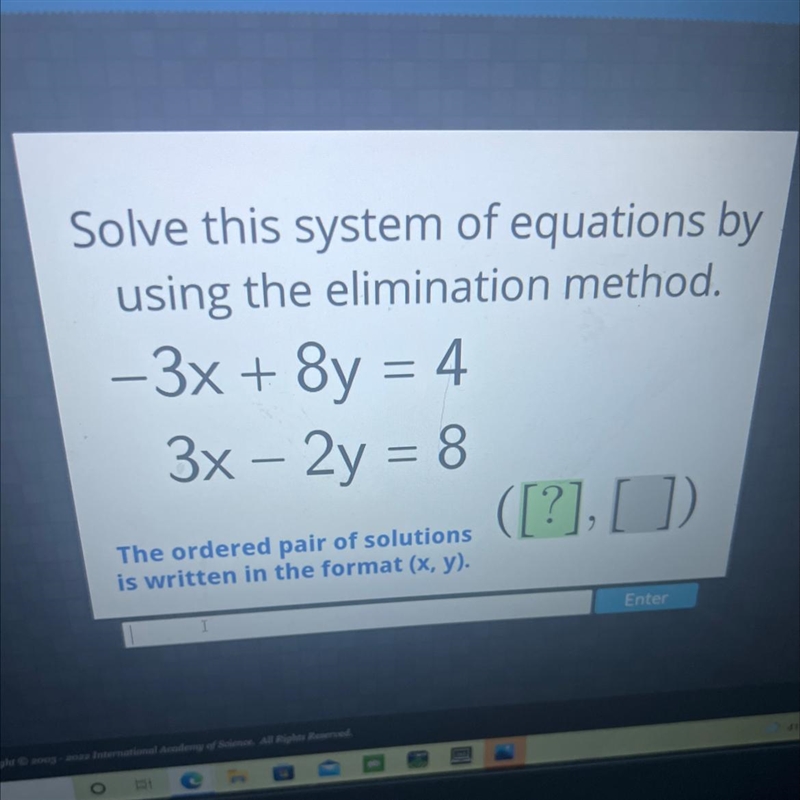 -Solve this system of equations byusing the elimination method.-3x + 8y = 43x – 2y-example-1