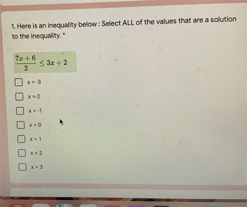 1. Here is an inequality below: Select ALL of the values that are a solutionto the-example-1