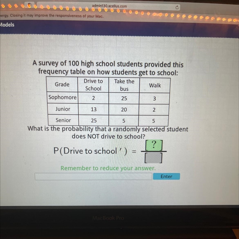 A survey of 100 high school students provided thisfrequency table on how students-example-1