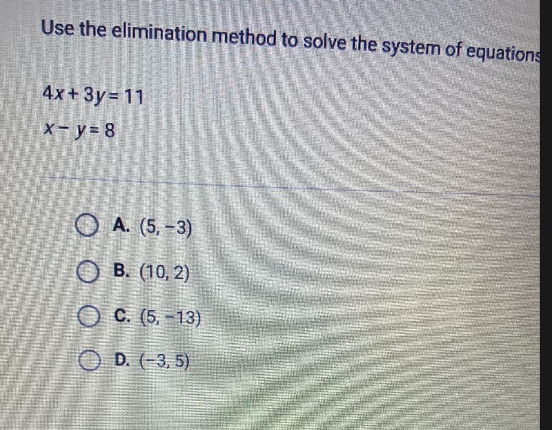 Use the elimination method to solve the system of equations.4x + 3y = 11x- y= 8O A-example-1