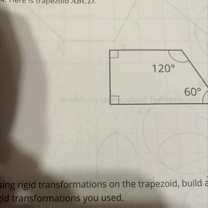 Using rigid transformations on the trapezoid, build a pattern. Describe some of therigid-example-1