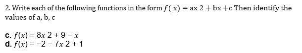 F(x)= ax 2 + bx + c identify the value of a,b,c-example-1