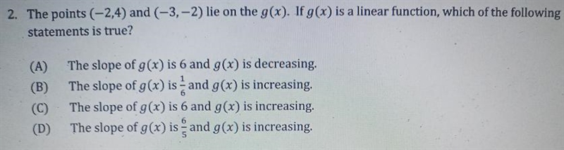 2. The points (-2,4) and (-3,-2) lie on the g(x). If g(x) is a linear function, which-example-1