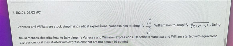 (02.01, 02.02 HC)Vanessa and William are stuck simplifying radical expressions. Vanessa-example-1