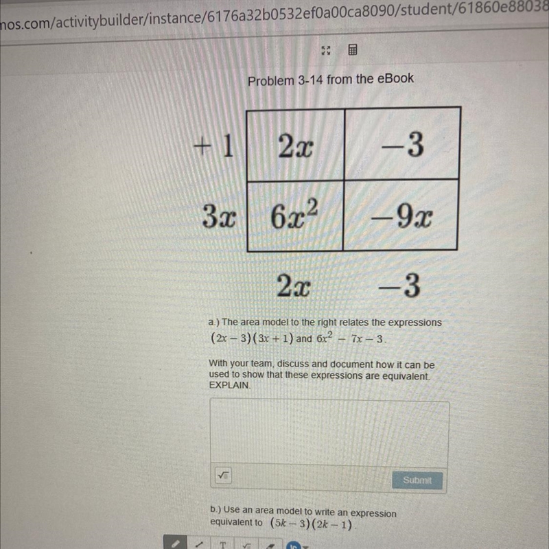 The area model relates to the expression(2x-3)(3x+1) and 6x^2 -7x-3 explain how the-example-1