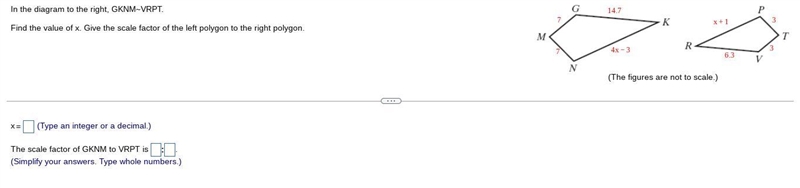 Find the value of x. Give the scale factor of the left polygon to the right polygon-example-1