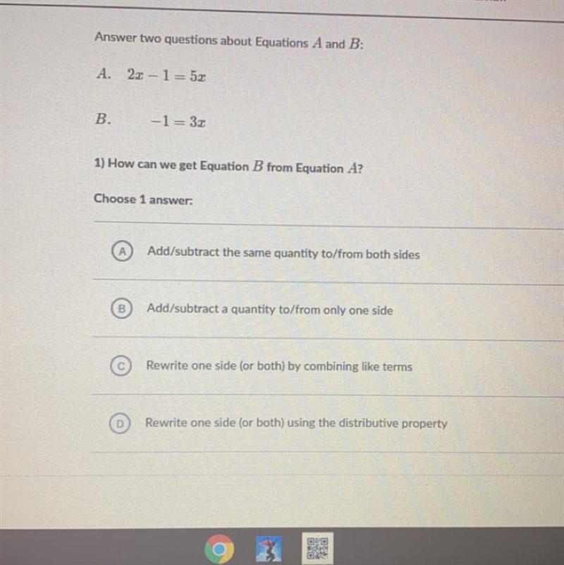 Answer two questions about Equations A and B:A. 2x-1=5xB. -1=3x1) How can we get Equation-example-1