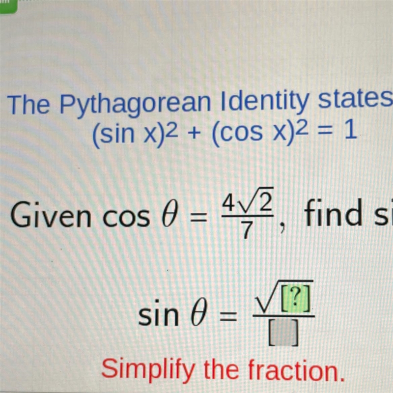 The Pythagorean Identity states that:(sin x)2 + (cos x)2 = 1Given cos 0 = 4y2, find-example-1