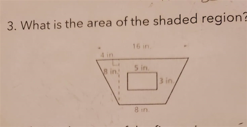 I apologize about the quality the shaded region is the trapezoid part not the square-example-1