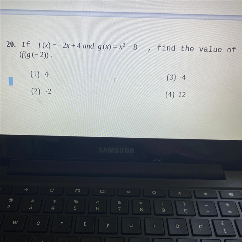 Find the value of f(x) = - 2x + 4 and g(x) = x ^ 2 - 8; (f(g(-2))-example-1