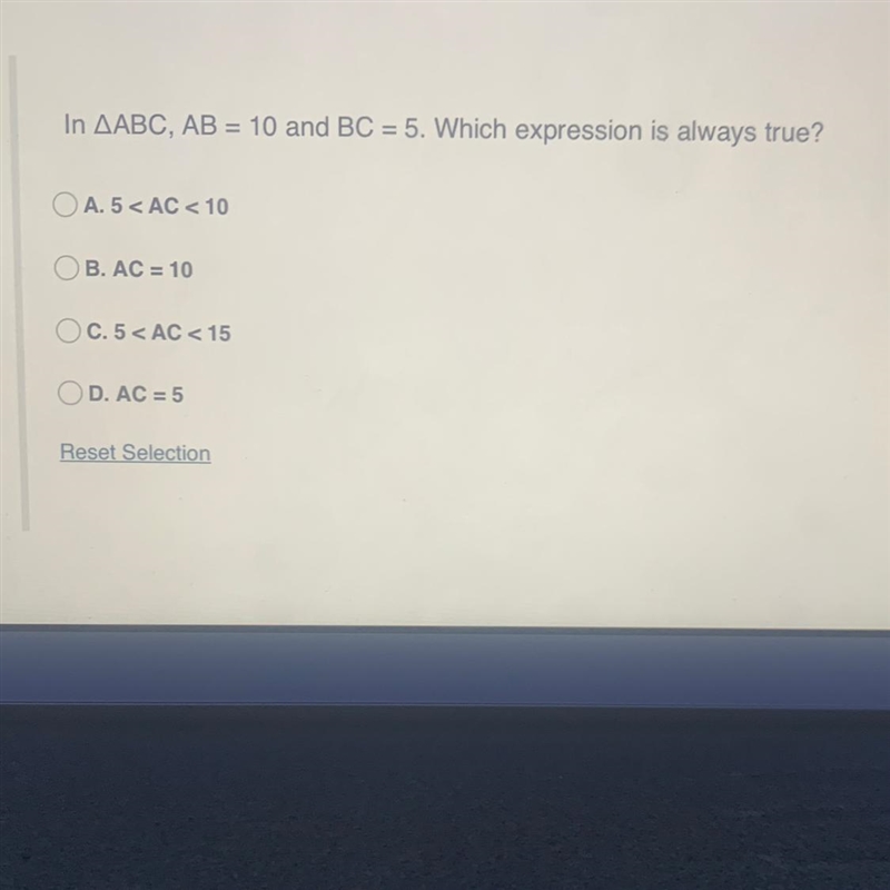 In ^ABC , AB = 10 and BC = 5 . Which expression is always true?-example-1