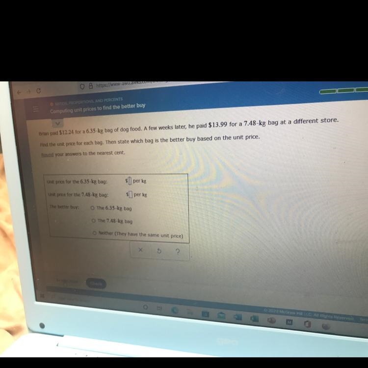 Paid 12.24 for a 6.35 kg bag of dog food. A few weeks later he paid 13.99 for a 7.48kg-example-1