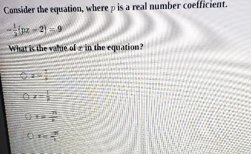 Consider the equation, where p is a real number coefficient. - (pc - 2) = 9 What is-example-1