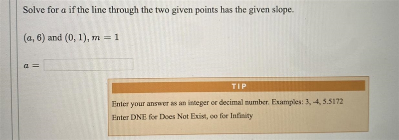 Solve for a if the line through the two given points has the given slope.(a, 6) and-example-1