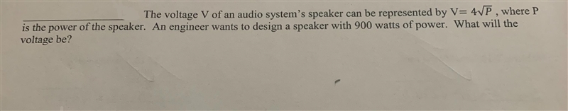 The voltage V of an audio speaker can be represented by V= 4 sqrt P , where P is the-example-1