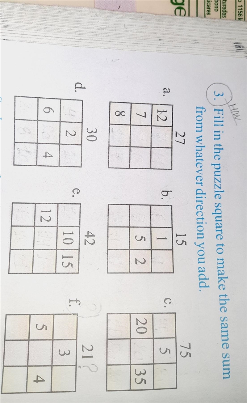 Fill in the puzzle square to make the same sum from whatever direction you add for-example-1