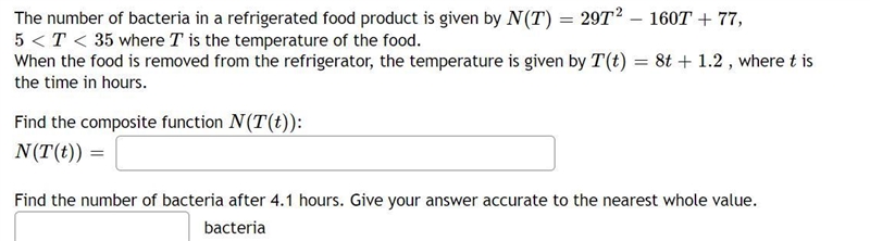 The number of bacteria in a refrigerated food product is given by N ( T ) = 29 T 2 − 160 T-example-1