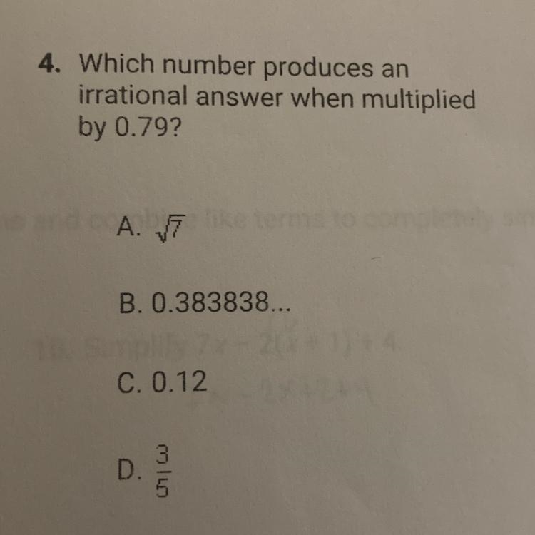 4. Which number produces anirrational answer when multipliedby 0.79?A. VB. 0.383838...C-example-1