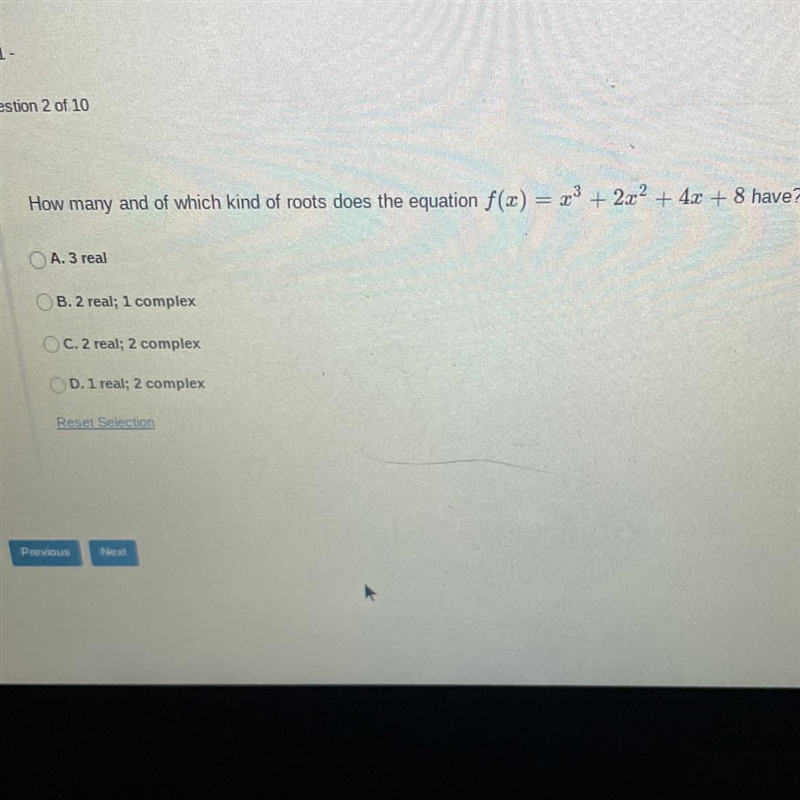 How many and of which kind of roots does the equation f(x) = x³ + 2x² + 4x + 8 have-example-1