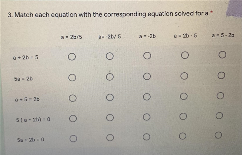 3. Match each equation with the corresponding equation solved for a *a = 2b/5a= -2b-example-1