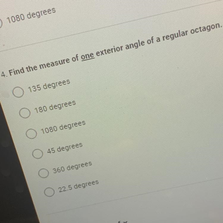 4. Find the measure of one exterior angle of a regular octagon.-example-1