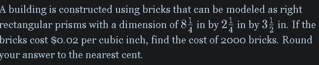 A building is constructed using bricks that can be modeled as right rectangular prisms-example-1