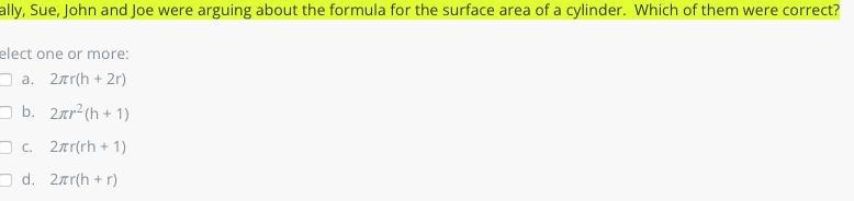 ally, Sue, John and Joe were arguing about the formula for the surface area of a cylinder-example-1