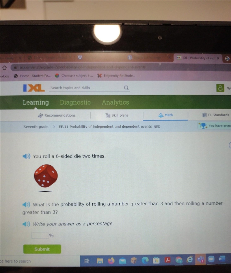 PLEASE HELP ME!!!!!!!!!!! VE ()) You roll a 6-sided die two times. 1) What is the-example-1