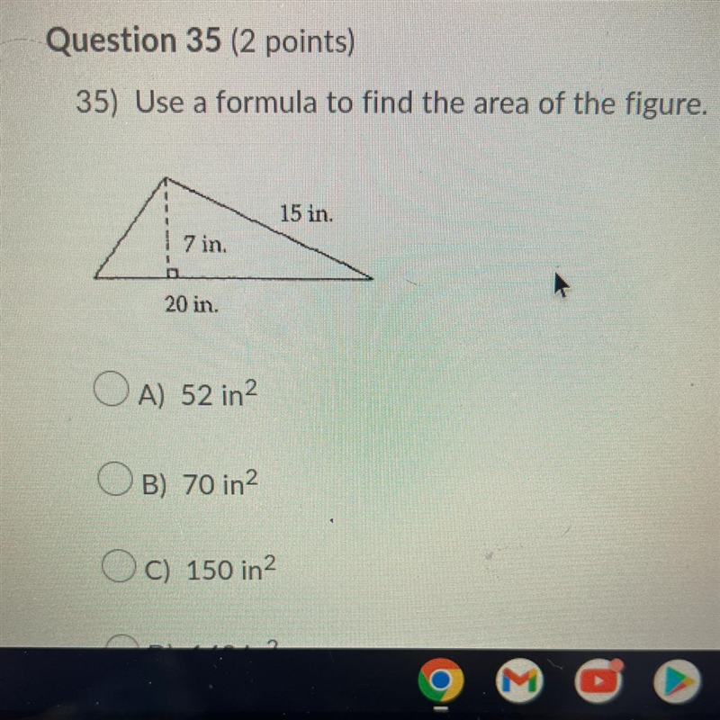 35) Use a formula to find the area of the figure. a 15 in. 7 in. 20 in.-example-1