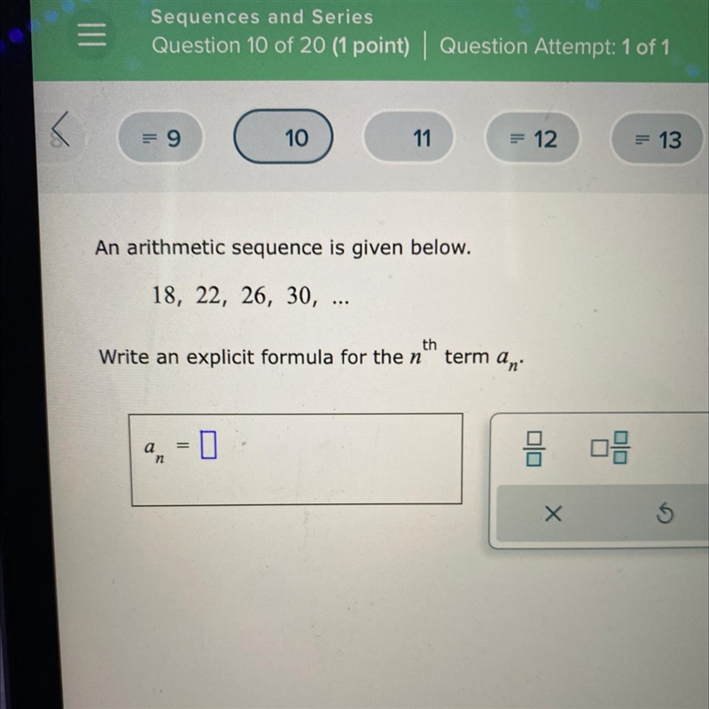 An arithmetic sequence is given below.18, 22, 26, 30,thWrite an explicit formula for-example-1