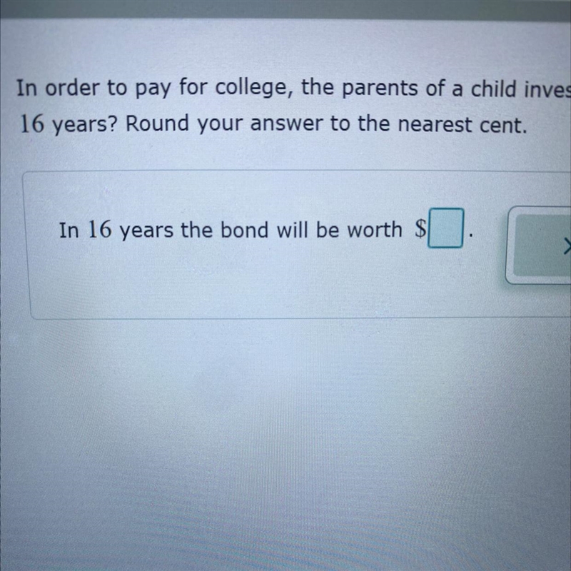 In order to pay for college, the parents of a child invest $10,000 in a bond that-example-1