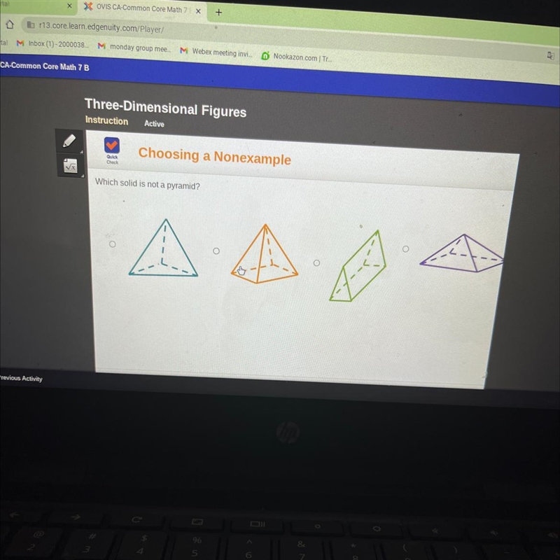 Choosing a Nonexample Quick Check Which solid is not a pyramid? ΑΔΑ A-example-1