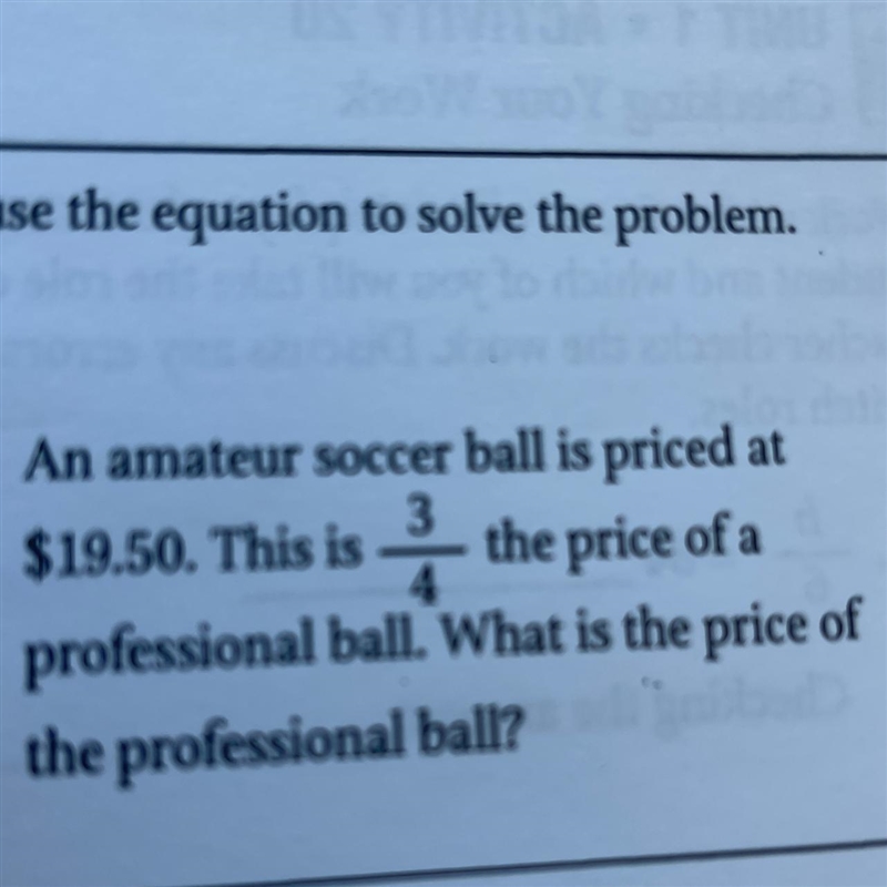 An amateur soccer ball is priced at $19.50. This is 3/4ths the price of a professional-example-1