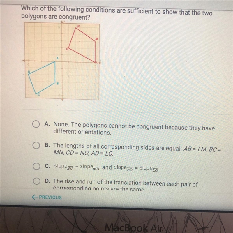 polygons are congruentO A None. The polygons cannot be congruent because they havedifferent-example-1