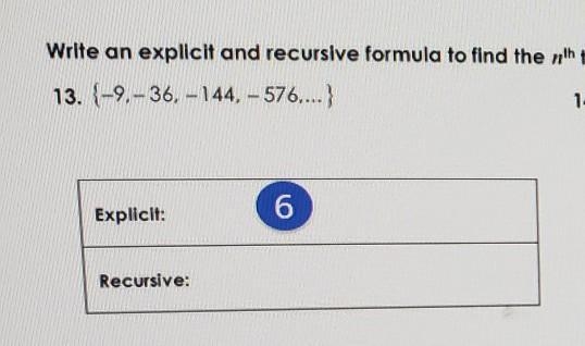 I need to find the expliciit and recursive formula for this problem I need help.-example-1