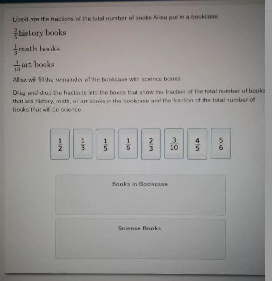 Listed are the fractions of the total number of books Allisa put in a bookcase 2/5 history-example-1