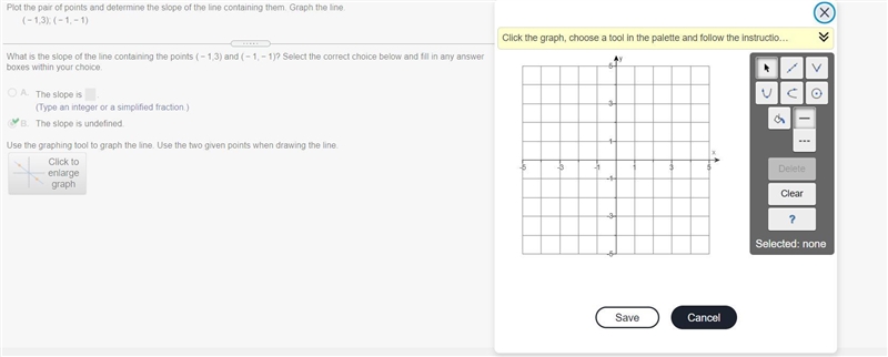 Plot the pair of points and determine the slope of the line containing them. Graph-example-1