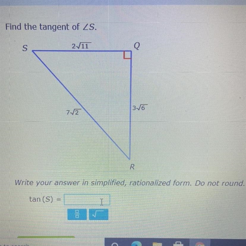 Find the tangent of ZS.S2-/11Q3-67-12R.Write your answer in simplified, rationalized-example-1