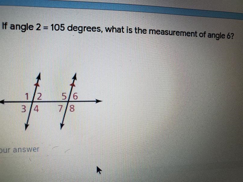 If angle 2 = 106 degrees, what is the measurement of angle 6 ? ( better explanation-example-1