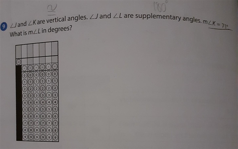 J and K are vertical angles. J and L are supplementary angles. mK=71° What is mL in-example-1